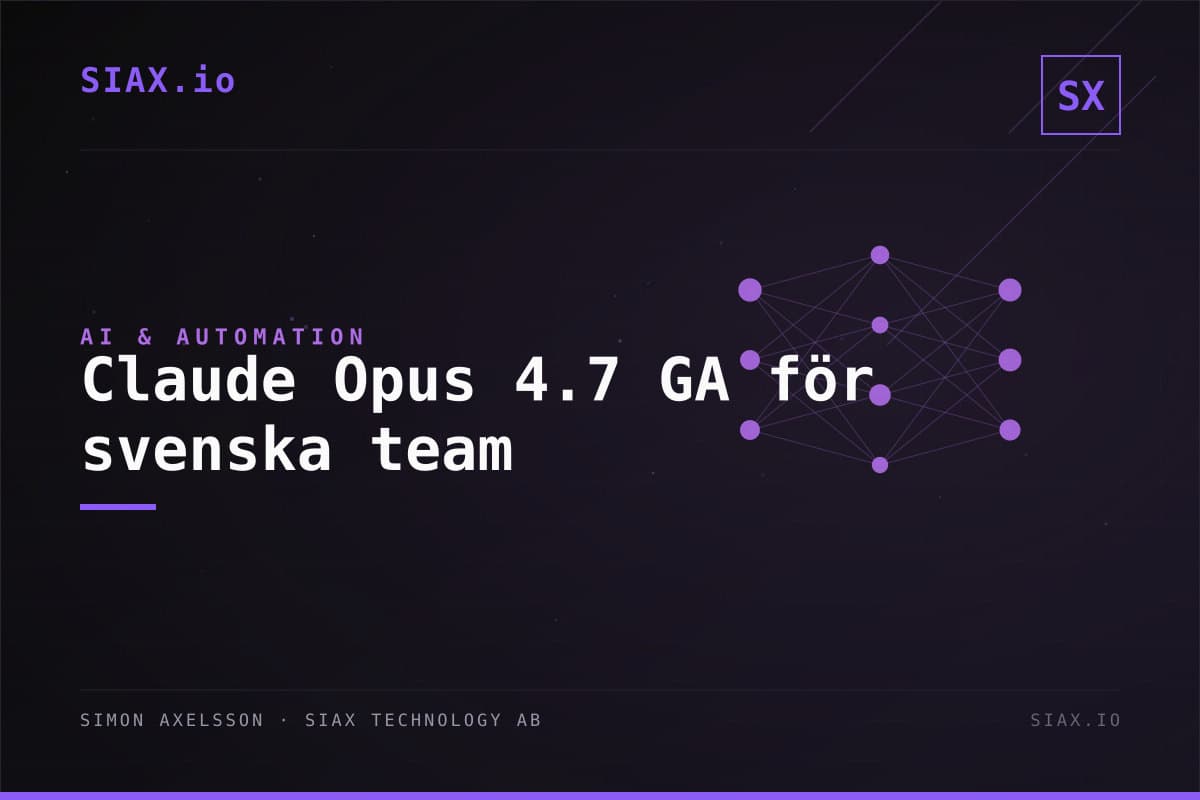 Claude Opus 4.7 GA: Vad det betyder för svenska utvecklingsteam